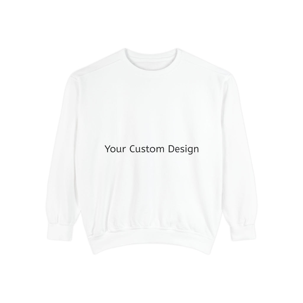 Garment-Dyed Sweatshirt — Customizable Classic Crewneck