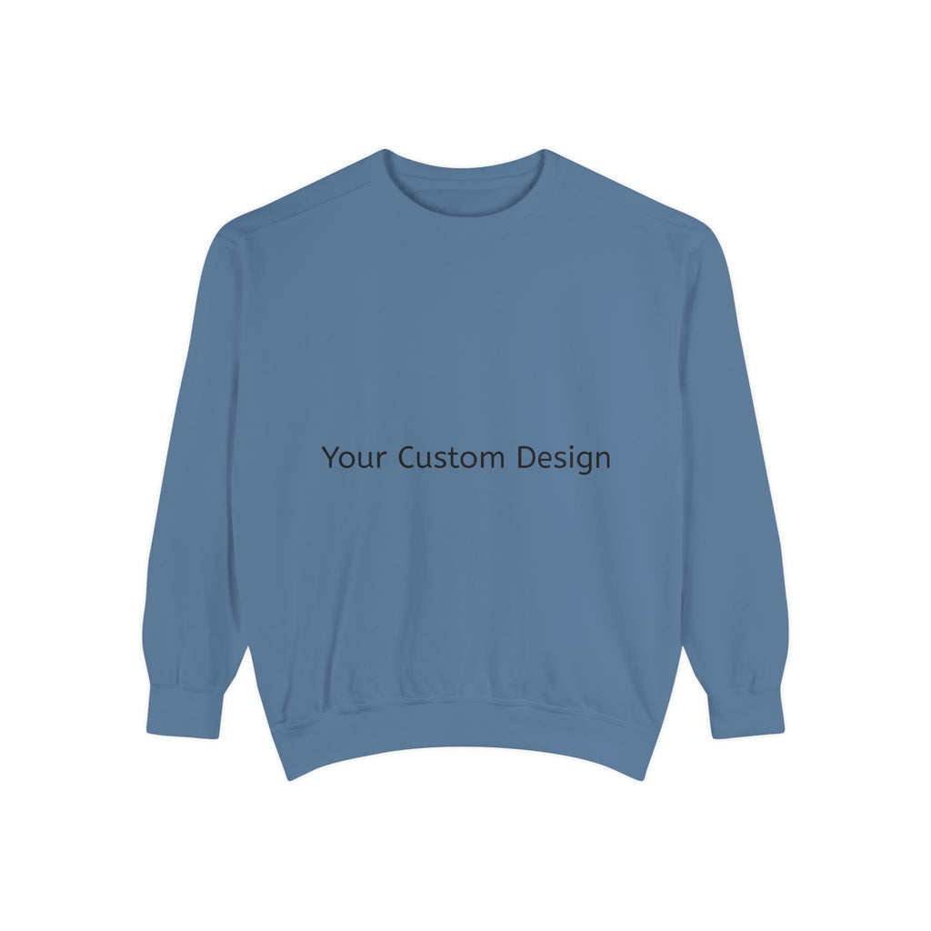Garment-Dyed Sweatshirt — Customizable Classic Crewneck