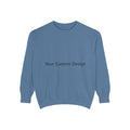 Garment-Dyed Sweatshirt — Customizable Classic Crewneck